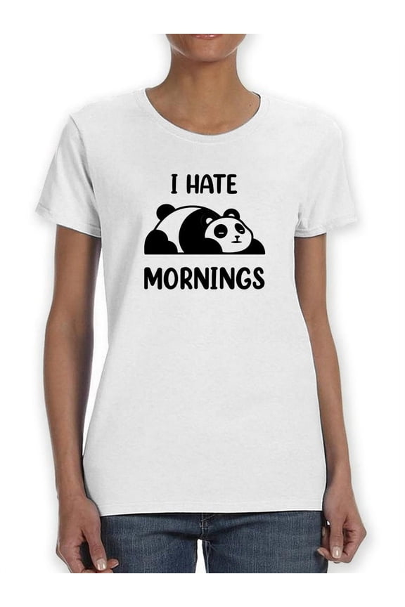 I Hate Mornings T-Shirt Women -Smartprints Designs, Female Small