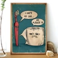 thumbnail image 1 of I Hate My Job Funny Bathroom Wall Art Poster Toothbrush Toilet Paper Humor Decor Gift for Coworkers Friends, UNFRAMED 8x12, 1 of 5