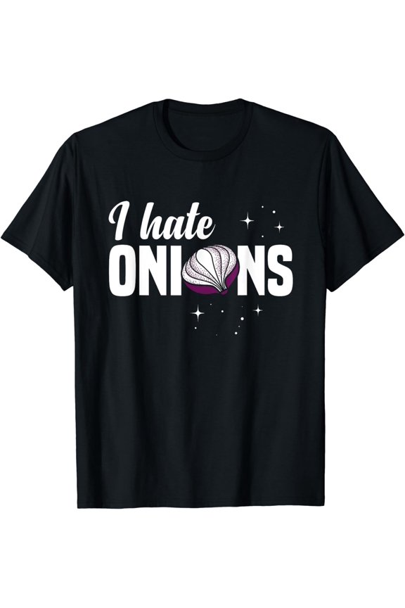 I Hate Onions T-Shirt