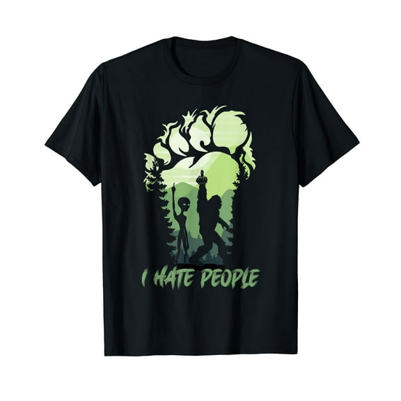 I Hate People Bigfoot Sasquatch Alien Lovers Men Women Funny T-Shirt