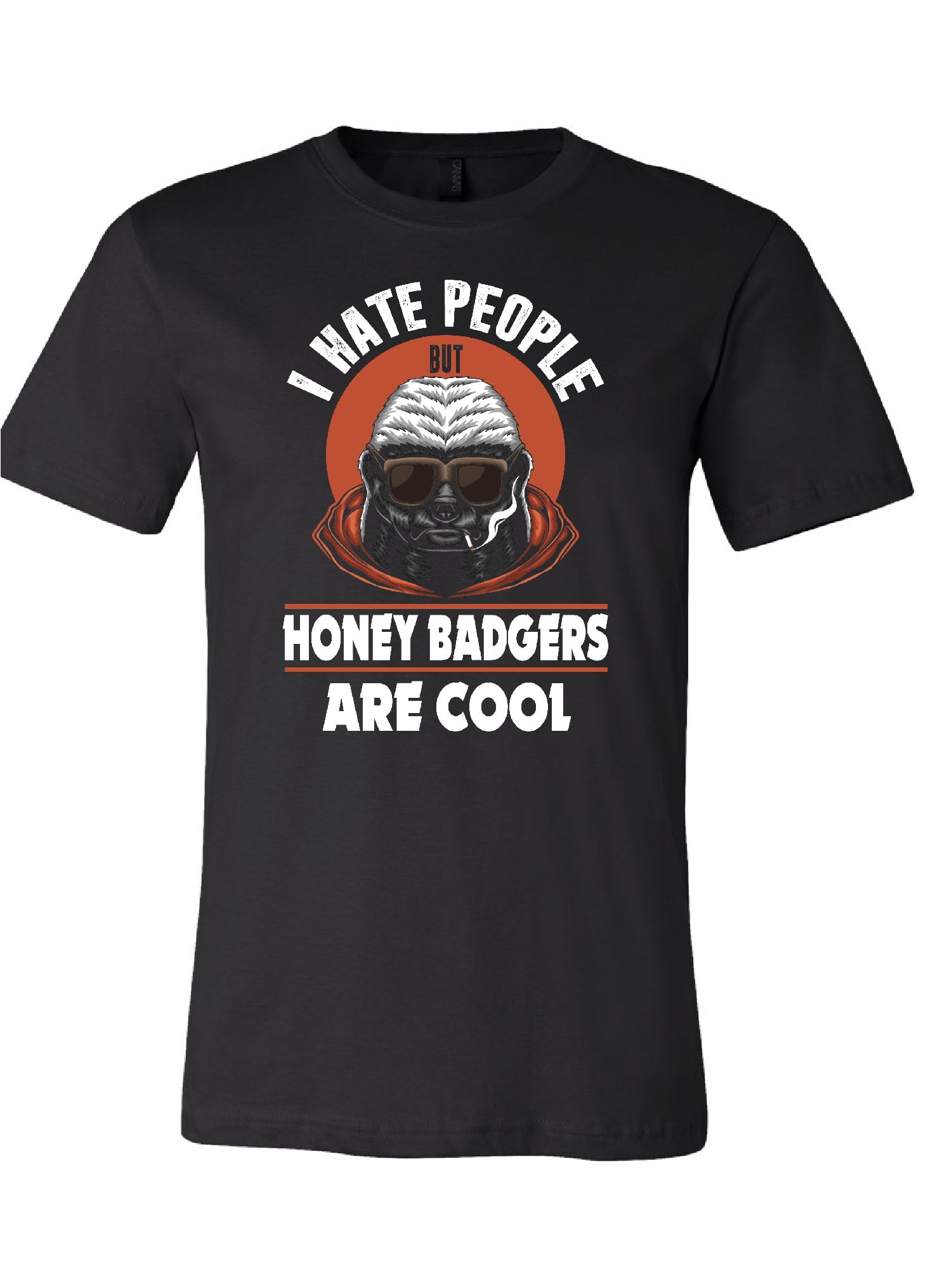 I Hate People But Honey Badgers Are Cool T-Shirt - Walmart.com