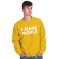 thumbnail image 1 of I Hate People Sarcastic Cynical Humor Sweatshirt for Men or Women Brisco Brands M, 1 of 6