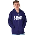 thumbnail image 1 of I Hate People Sarcastic Cynical Humor Zip Up Hoodie Men's Women's Brisco Brands X, 1 of 6