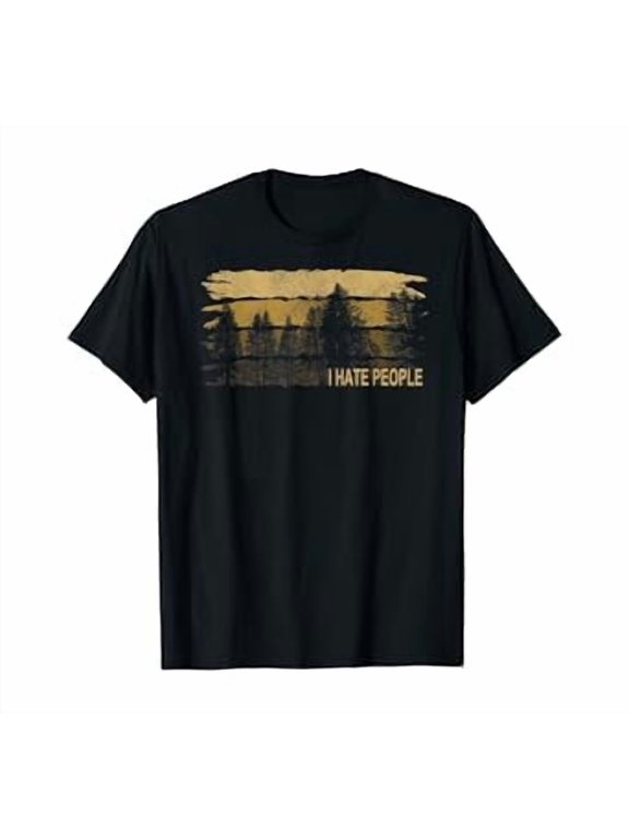 I Hate People Tee I Nature Forest Camping T-Shirt