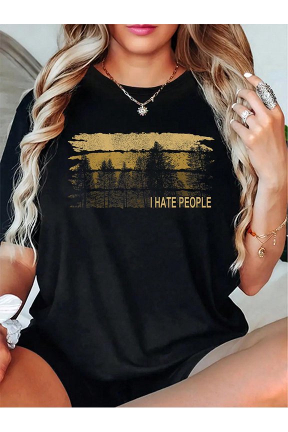 I Hate People Tee I Nature Forest Sarcasm Camping T-Shirt - Camp Relax Tee T Shirt
