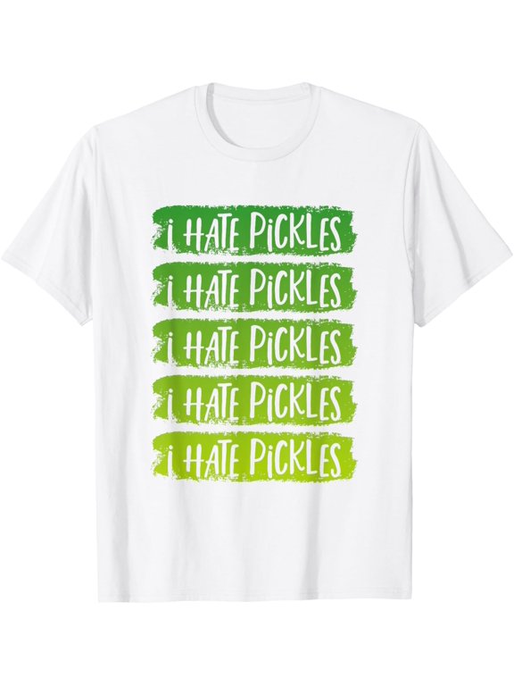 I Hate Pickles, Do Not Like Pickles, Funny Pickle T-Shirt men and women can wear, black, white, gifts