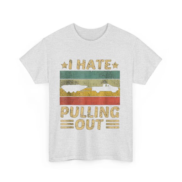 I Hate Pulling Out Boating Boat Captain Funny Saying Quote Vintage Men's T-Shirt-TH27122