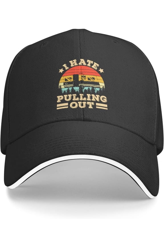 I Hate Pulling Out Funny Camper RV Camping Trailer Baseball Cap Women Trucker Hat Men Dad Hat Snapback Hat Black