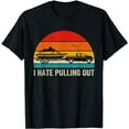 thumbnail image 1 of I Hate Pulling Out Retro Boat Captain Funny Boating Lovers T-Shirt, 1 of 5