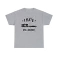 thumbnail image 1 of I Hate Pulling Out Shirt, Camping Joke Tee, Funny Camper, Vacation -ID: 597, 1 of 7