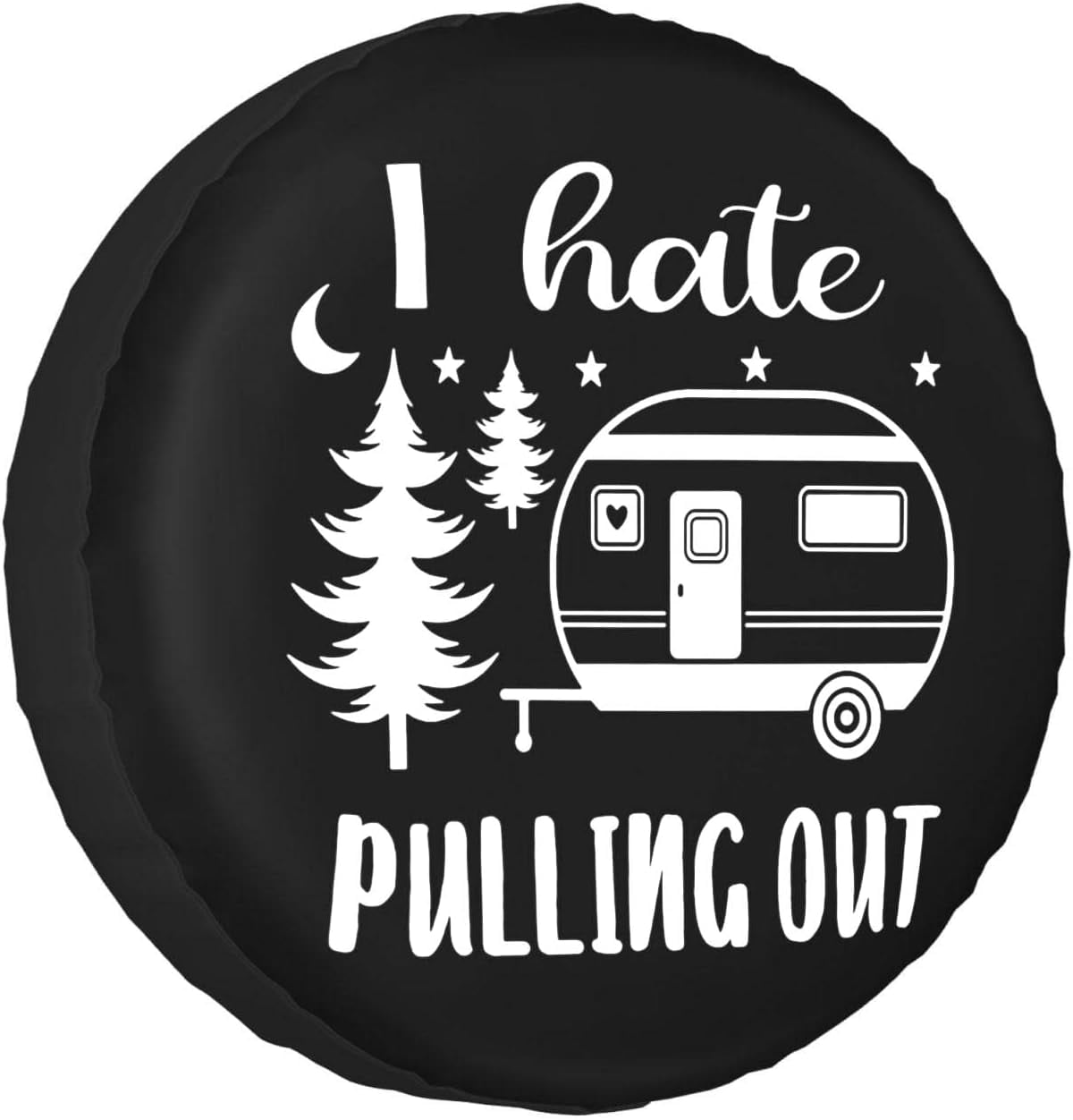 I Hate Pulling Out Spare Tire Cover Waterproof DustProof Universal