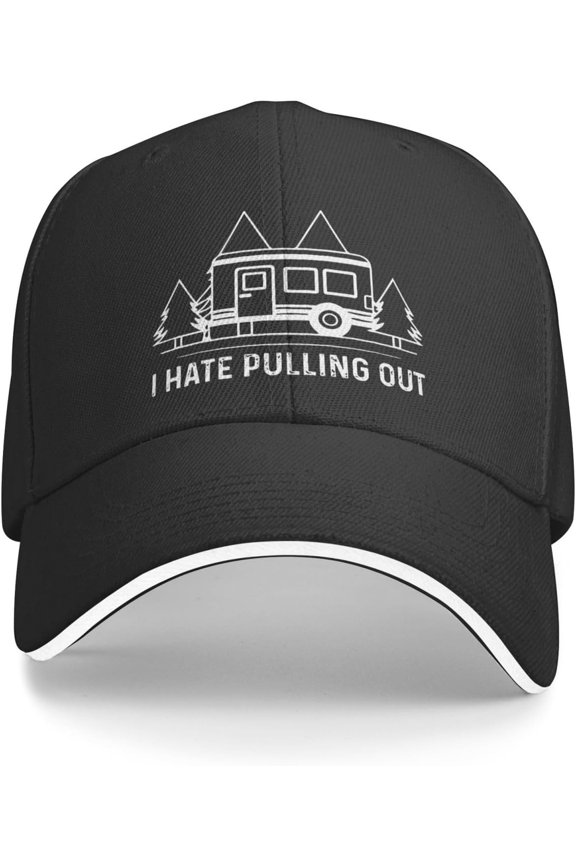 I Hate Pulling Out Trucker Hat Baseball Cap Funny Outdoor Travel Dad Caps