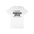 thumbnail image 1 of I Hate Pumpkin Spice Funny T-Shirt, 1 of 9