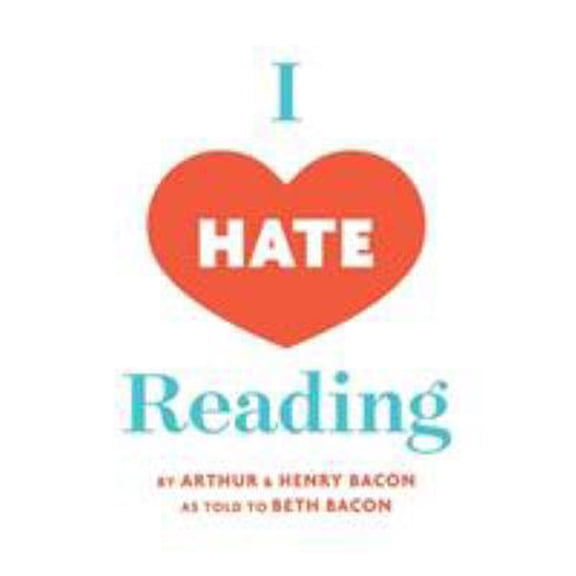 Pre-Owned I Hate Reading: How To Get Through 20 Minutes of Reading Without Really Reading (Hardcover) 0692842829 9780692842829