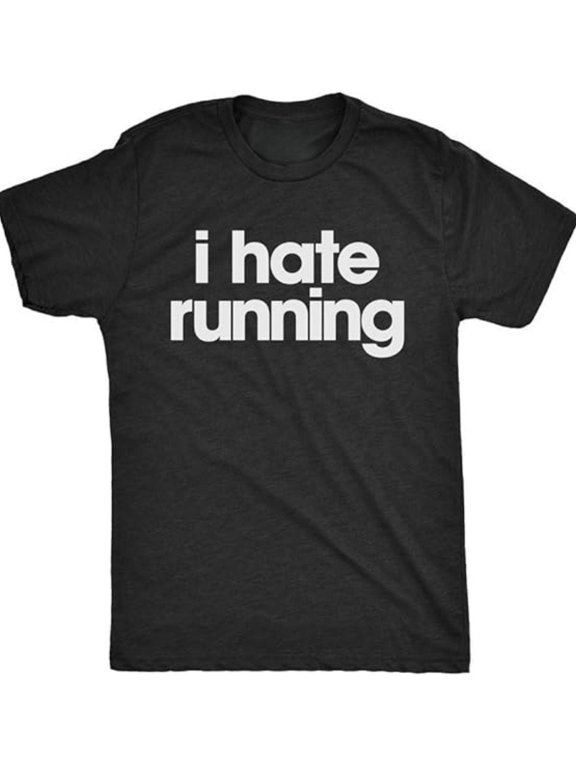 I Hate Running Phrase Suited To Casual Events And Everyday Wear T-Shirt, Size S-5XL