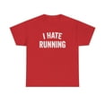 thumbnail image 1 of I Hate Running Shirt - Funny Marathon Runner Gift - Father's Day - ID: 408, 1 of 7