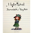 thumbnail image 1 of Pre-Owned I Hate School (Hardcover) 0689865236 9780689865237, 1 of 1