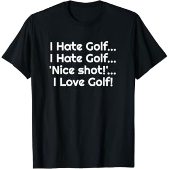 I Hate Shot Golf Golfer Gag T-Shirt