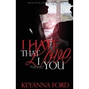 I Hate That I Love You Paperback