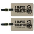 thumbnail image 1 of I Hate Theatre Abe Lincoln Luggage ID Tags Suitcase Carry-On Cards - Set of 2, 1 of 5