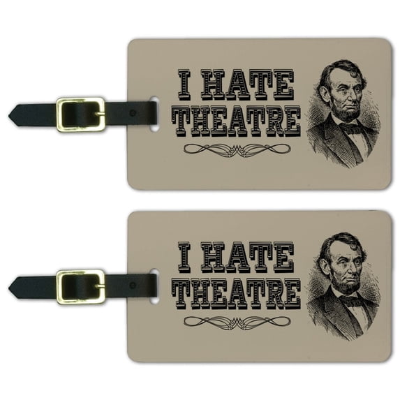 I Hate Theatre Abe Lincoln Luggage ID Tags Suitcase Carry-On Cards - Set of 2