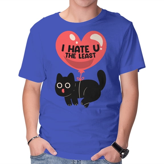 I Hate U The Least Unisex T-Shirt Tee Sweatshirt Hoodie Tank Top