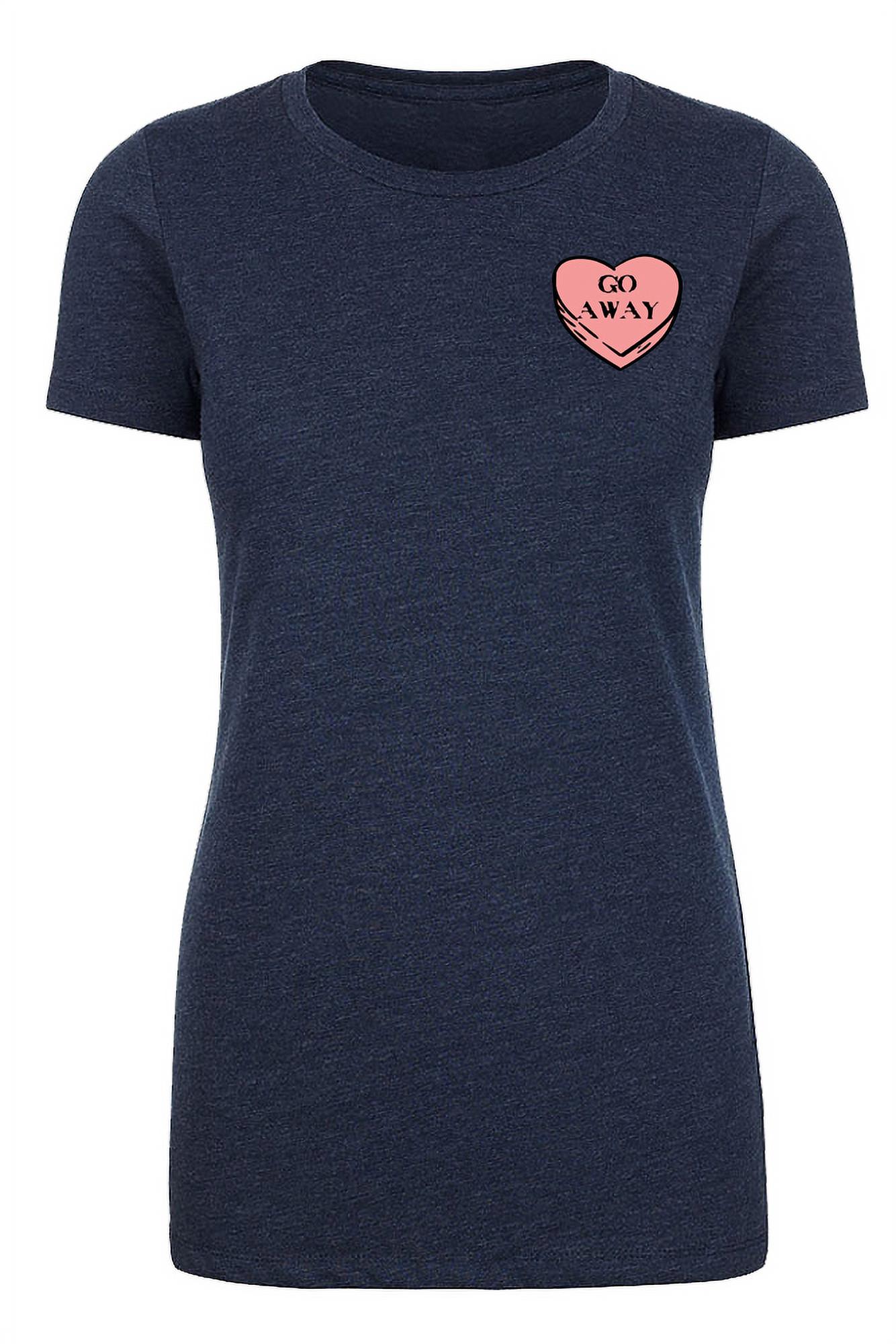 I Hate Valentine's Day shirts, Woman Crew Neck T-Shirts, Candy Heart T-shirts - Go Away - image 1 of 1