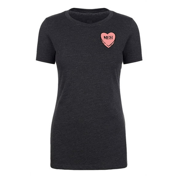 I Hate Valentine's Day shirts, Woman Crew Neck T-Shirts, Candy Heart T-shirts - Meh