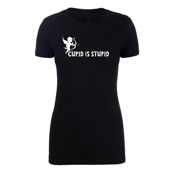 I Hate Valentine's Day shirts, Woman Crew Neck T-Shirts Stupid Cupid Graphic Tee - Cupid is Stupid