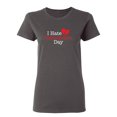 thumbnail image 1 of I Hate Valentines Day Sarcastic Novelty Gift Idea Adult Humor Funny Women's Casual Tees, 1 of 3