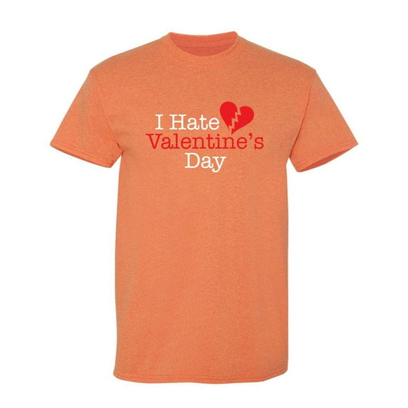 I Hate Valentines Day Tshirt Novelty Humor Graphic Tees Sarcastic Rude Gift For Introvert Mens Xmas Party Birthday Anniversary Funny T Shirt