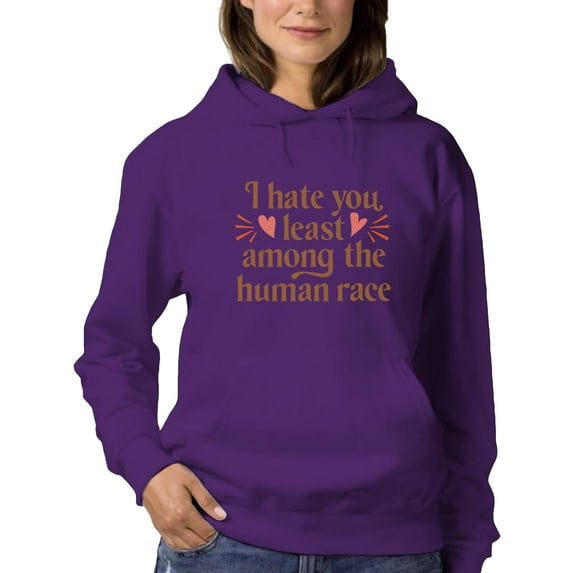 I Hate You Least Among Humans Hoodie Women -Smartprints Designs, Female x-Large