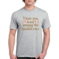 thumbnail image 1 of I Hate You Least Among Humans T-Shirt Men -Smartprints Designs, Male 3X-Large, 1 of 4