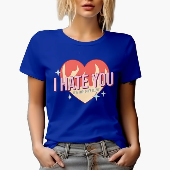 I Hate You Less Than Other People, Retro Valentine's Day Gift, Royal Blue T-Shirt, Small