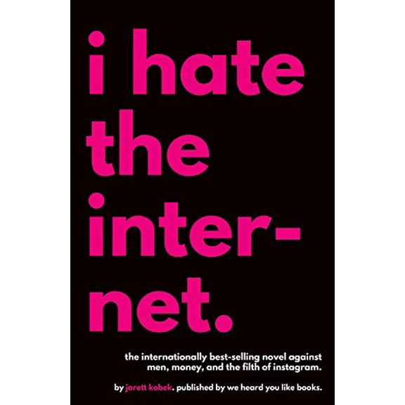 Pre-Owned I Hate the Internet (Paperback) 0996421807 9780996421805