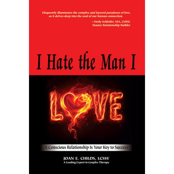Pre-Owned I Hate the Man I Love: A Conscious Relationship Is Your Key to Success (Paperback) 0883914891 9780883914892