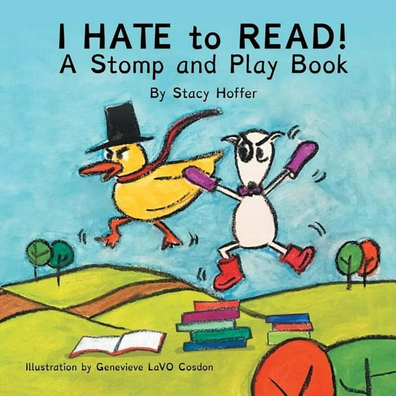 I Hate to Read! : A Stomp & Play Book