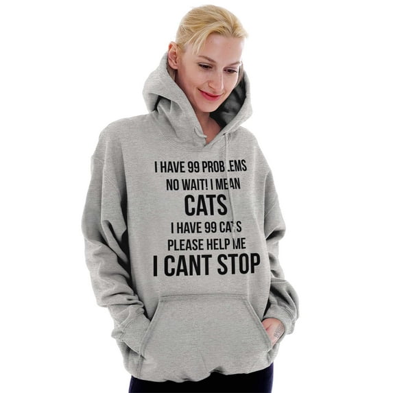 I Have 99 Problems I Mean Cats Funny Women Plus Size Graphic Pullover Hoodie Brisco Brands 4X