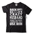thumbnail image 1 of I Have A Crazy Husband Shirt Wife Shirts Funny Wife Shirt Wife Husband T-Shirt Anniversary Gifts, 1 of 6