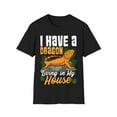 thumbnail image 1 of I Have A Dragon Living In My House Funny Bearded Dragon Unisex T-Shirt, 1 of 4
