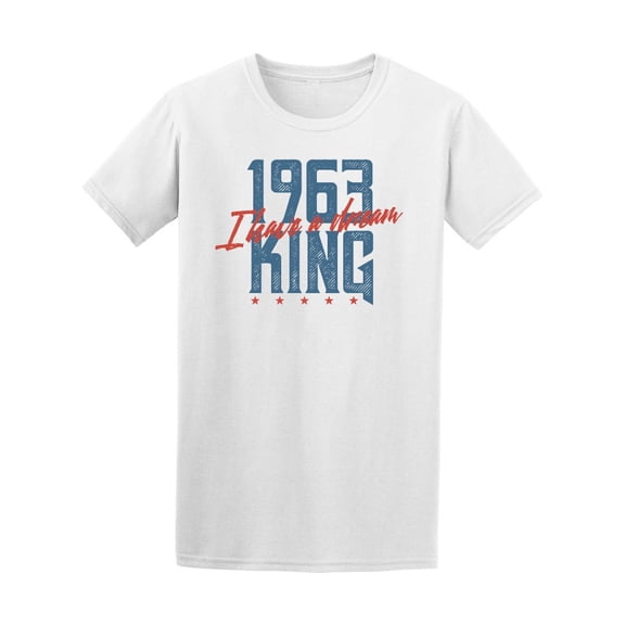 I Have A Dream 1963 King T-Shirt Men -Image by Shutterstock, Male Large