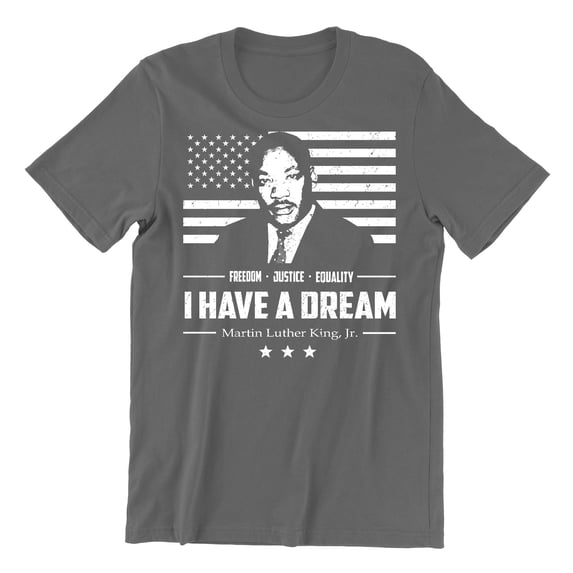 I Have A Dream Freedom Justice Equality MLK Jr Men's T-shirt, XL, Charcoal