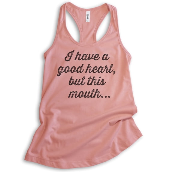 I Have A Good Heart But This Mouth Tank Top , Ladies Racerback Tank Top, Boss Lady Tank, Desert Pink, Large