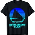 thumbnail image 1 of I Have A Retirement Plan Cruise Ship Boating Lovers Gift T-Shirt mens t shirt，black，women，funny，misfits，men，journey，t-shirt, 1 of 4