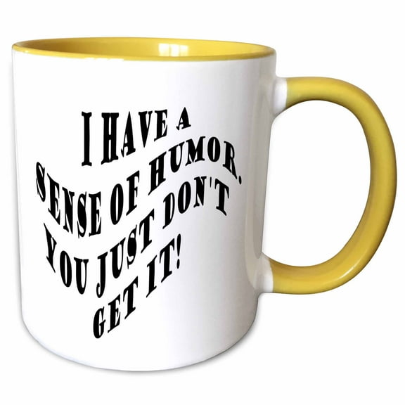 3drose, I Have a Sense of Humor, 11oz Two-tone Yellow Mug