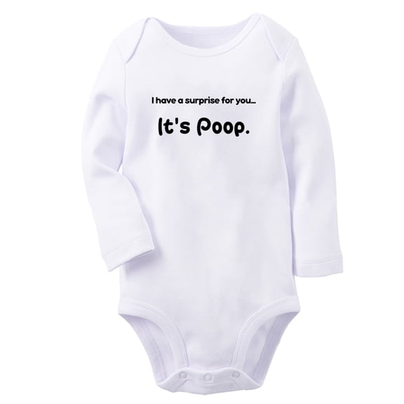 I Have A Surprise For You... It's Poop Funny Romper Newborn Bodysuits Infant Baby Jumpsuits Kids Cotton Clothes Childs Graphic One-Piece Outfits