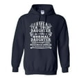 thumbnail image 1 of I Have A Tattooed Daughter Just Like Normal Daughter Funny DT Sweatshirt Hoodie, 1 of 2