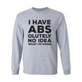 thumbnail image 1 of I Have ABS-olutely No Idea Adult Long Sleeve T-shirt, 1 of 3