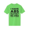 thumbnail image 1 of I Have ABS-olutely No Idea Short Sleeve Neon T-Shirt, 1 of 1