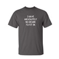 thumbnail image 1 of I Have Absolutely No Desire To Fit In Sarcastic Humor Graphic Novelty Funny Youth T Shirt, 1 of 1